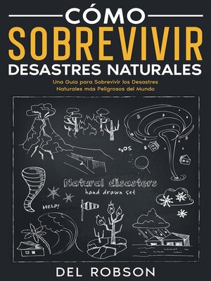 cover image of Cómo Sobrevivir Desastres Naturales